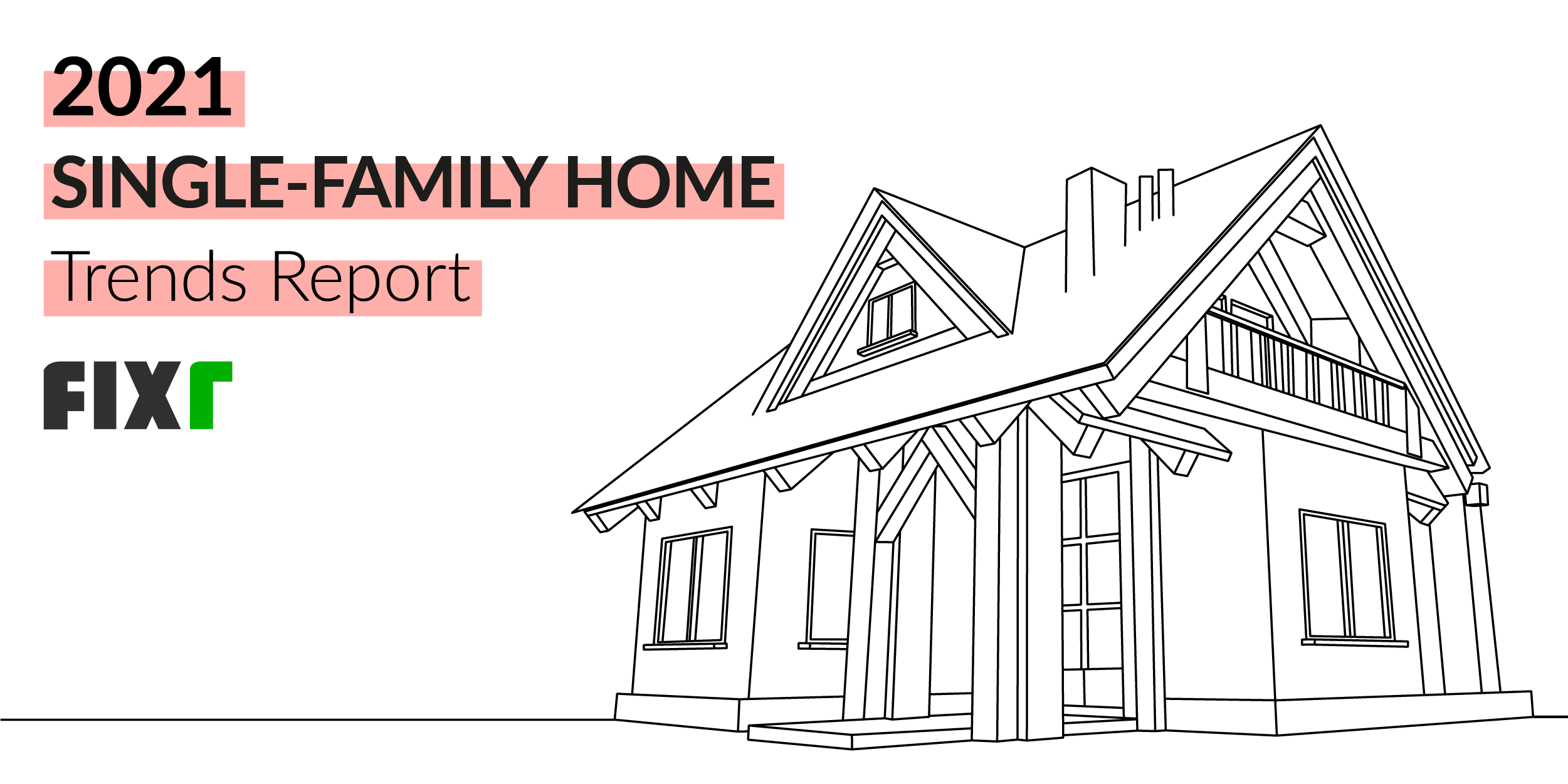 Single-Family Home Trends 2021: Construction and Remodeling Report